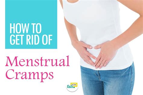 How To Get Rid Of Really Bad Menstrual Cramps Fab How