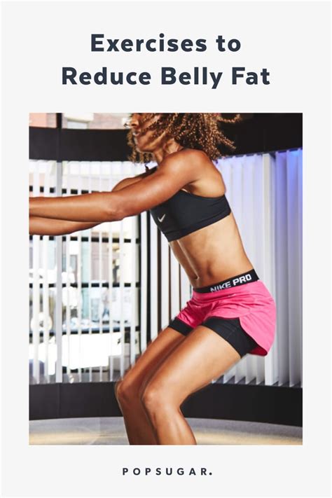 Exercises To Reduce Belly Fat Popsugar Fitness Photo 7
