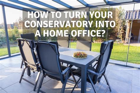 How To Turn Your Conservatory Into A Home Office Conservatory Questions