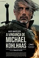 A Vingança de Michael Kohlhaas / Michael Kohlhaas (2013) - filmSPOT