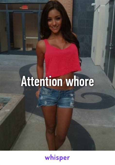 Attention Whore