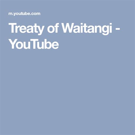 Treaty Of Waitangi Youtube Treaty Of Waitangi Youtube Youtube Com