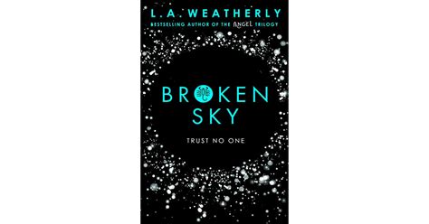 Broken Sky The Broken Trilogy 1 By La Weatherly