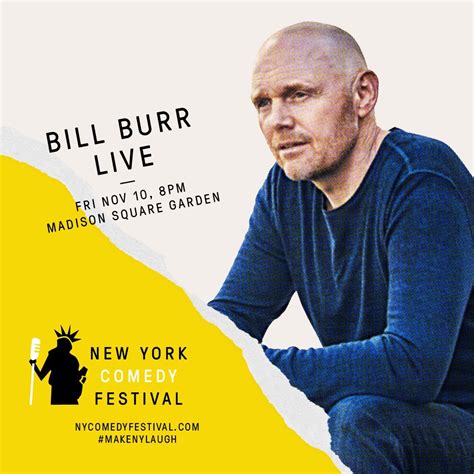 Bill Burr On Twitter On Sale Now Ny Comedy Festival Presents Bill