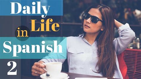 Learn Spanish For Daily Life 😎150 More Daily Spanish Phrases 👍 English Spanish Youtube