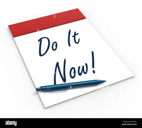 Do It Now Notebook Shows Motivation Or Urgency Stock Photo Alamy