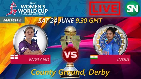 England Vs India Live Score Commentary Women World Cup 2017 Youtube