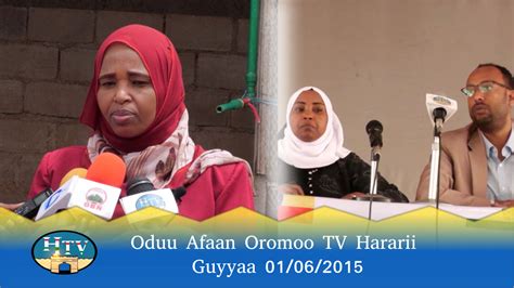 Oduu Afaan Oromoo Tv Hararii Guyyaa 01072015 Oduu Afaan Oromoo Tv