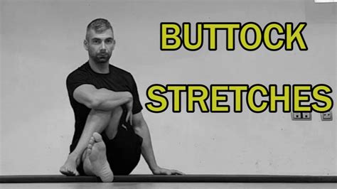 The Complete Stretching Video Guide Buttock Stretches Youtube