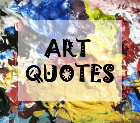 100  Beautiful Art Quotes - Art For Inspiration | HARUNMUDAK