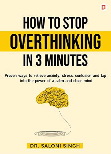 Amazon Com How To Stop Overthinking In Minutes Proven Ways To Relieve Anxiety Stress
