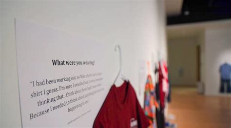 “what Were You Wearing” Exhibit Explores Sexual Violence Myth Texas