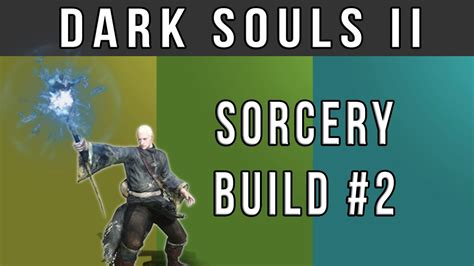 Ds2 Első Fele Dark Souls Trilógia Sorcerer Build 2 Ds Ii Youtube