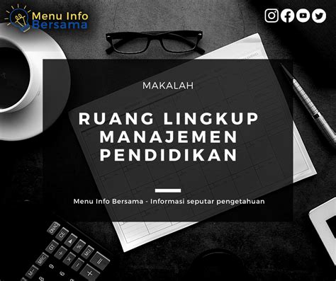 Makalah Ruang Lingkup Manajemen Pendidikan Contoh Makalah Menu