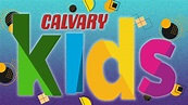 Calvary Kids — Calvary Chapel Moreno Valley