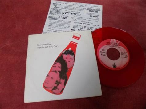 Sex Clark Five Ketchup If You Can 7 Usa Red Insert 1990s Indie Ex Ebay