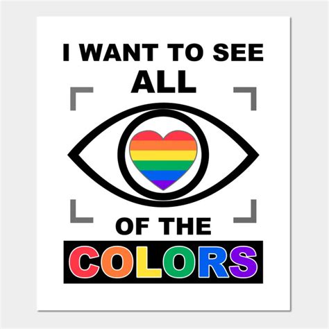 True Love Is Colorblind I Want To See All Of The Colors Life Is Short Be Yourself Live