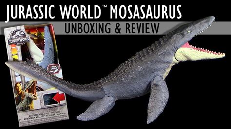 Mattel Jurassic World Mosasaurus Unboxing And Review Fallen