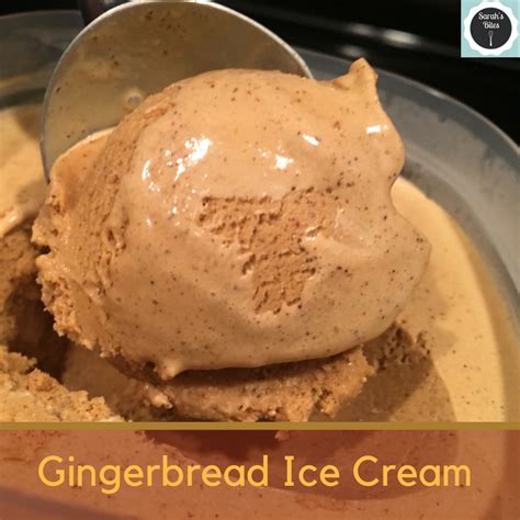 Gingerbread Ice Cream Sarahs Bites