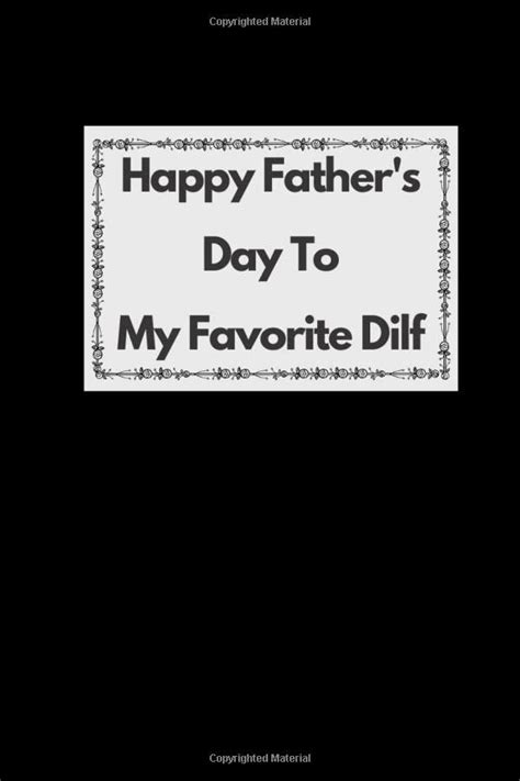 Happy Father S Day To My Favorite Dilf Blank Lined Journal Funny Father S Day Ts For Dad