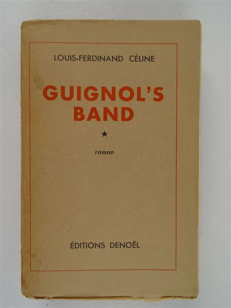 CÉline Louis Ferdinand Guignols Band Paris Éditions Denoël