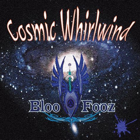 Cosmic Whirlwind Album By Bloo Fooz Spotify