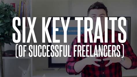 Six Key Traits Of Successful Freelancers Youtube