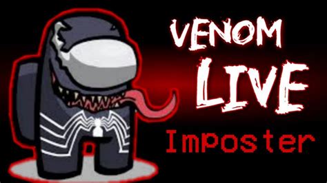 Among Us Live Venom Voice And Character In Among Us Youtube