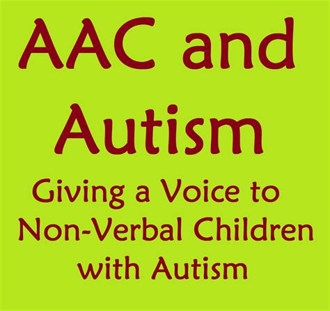 Giving A Voice To Non Verbal Children With Autism Aac And Autism