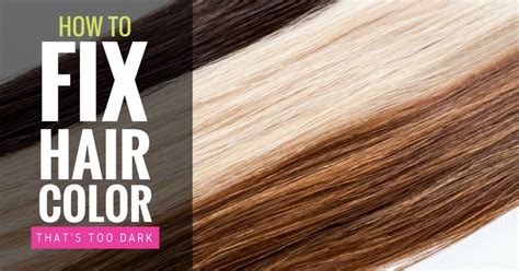 Simple Ways To Fix Hair Color Thats Too Dark Savvy Beauty Guide