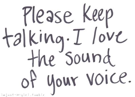 The Sound Of Your Voice Quotes Quotesgram