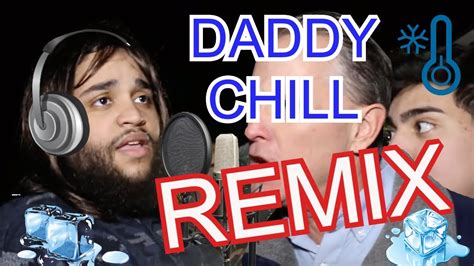 Daddy Chill Remix Youtube