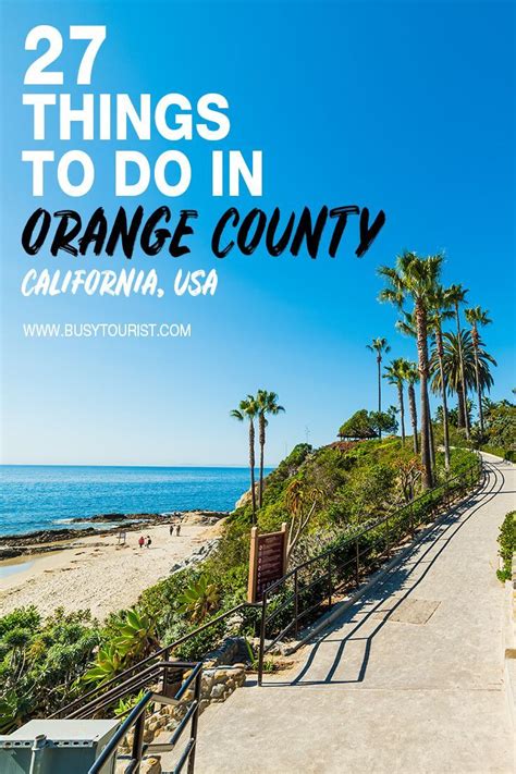 27 Best And Fun Things To Do In Orange County Ca California Travel