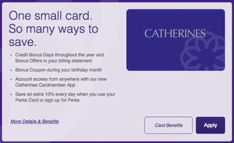 The catherines credit card comes with a variety of discounts that can lower the price of your catherines shopping excursion. How to Apply for the Catherines Credit Card