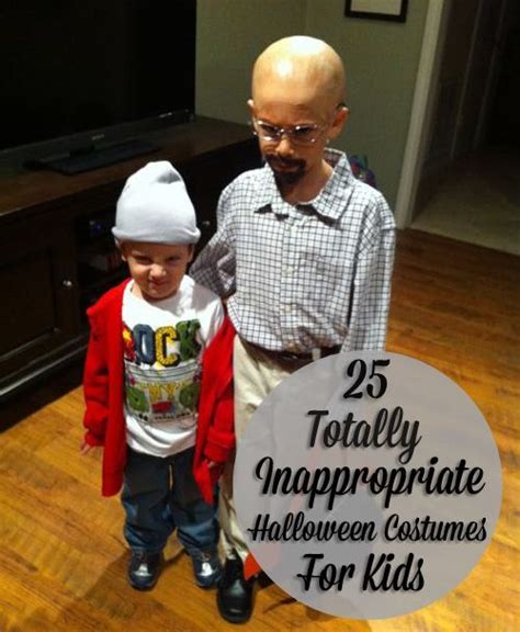 25 Inappropriate Halloween Costumes For Kids Im Only Pinning This