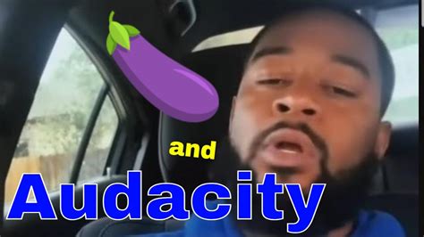 If They Have Nothing Else They Have D🍆 And Audacity Youtube