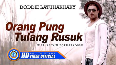 Download mp3, download lagu terbaru 2021 mudah, cepat, nyaman. Doddie Latuharhary - Orang Pung Tulang Rusuk | Lagu Ambon ...