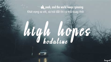 Lyrics Vietsub High Hopes Kodaline Youtube