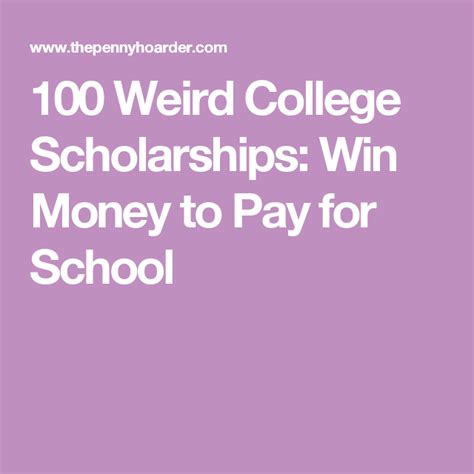 100 Weird College Scholarships Wacky Ways To Win Money For School