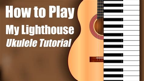 My Lighthouse Rend Collective Chord Chart And Tutorial Youtube