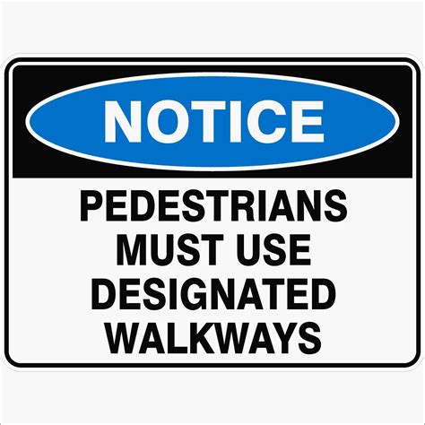 Pedestrians Must Use Designated Walkways Buy Now Discount Safety