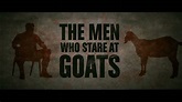 The Men Who Stare at Goats HD 1080p Trailer - 2010 - YouTube