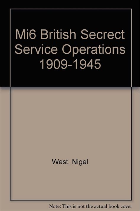 mi6 british secrect service operations 1909 1945 west nigel books