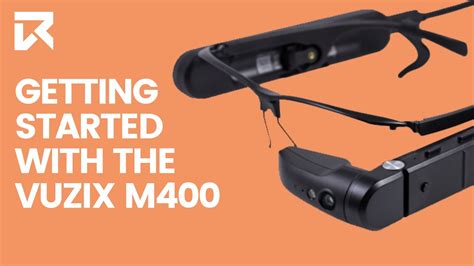 Getting Started With The Vuzix M400 Vr Expert Youtube