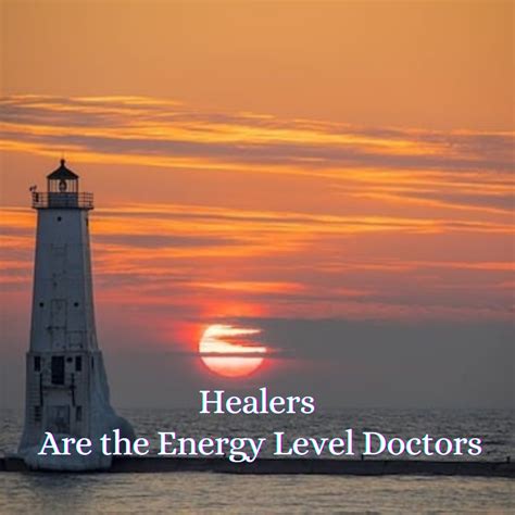 Healers Are The Energy Level Doctors Healer Reiki Healer Reiki