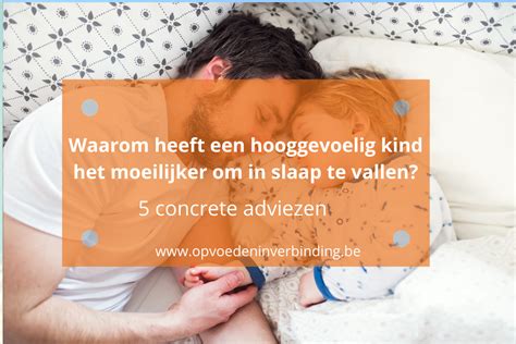 Waarom Heeft Mijn Kind Het Moeilijk Om In Slaap Te Vallen Opvoeden