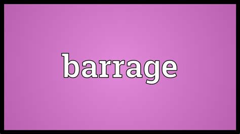 Barrage Meaning - YouTube