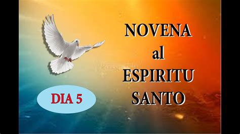 Dia 5 Novena Al Espiritu Santo Youtube