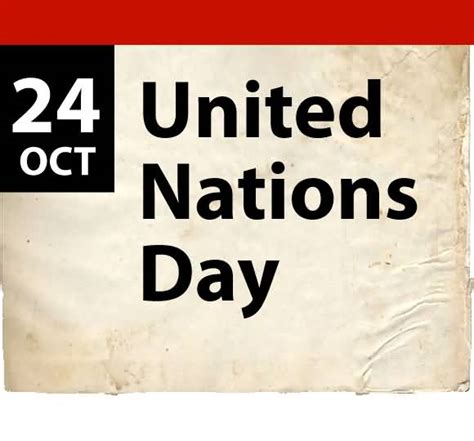 24 Oct United Nations Day