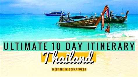 The Ultimate 10 Day Thailand Itinerary 4 Awesome Ways To Experience